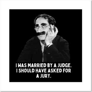 Groucho - I Was Married By A Judge.... Posters and Art